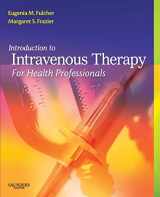 9781416033998-1416033998-Introduction to Intravenous Therapy for Health Professionals