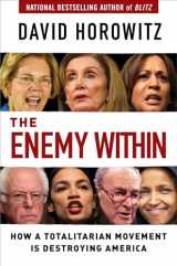9781684510542-1684510546-The Enemy Within: How a Totalitarian Movement is Destroying America