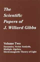 9781881987062-188198706X-The Scientific Papers of J. Willard Gibbs, Vol. 2