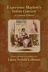 9781558496613-1558496610-Experience Mayhew's Indian Converts: A Cultural Edition (Native Americans of the Northeast)