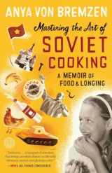 9780307886828-0307886824-Mastering the Art of Soviet Cooking: A Memoir of Food and Longing