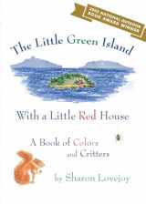 9781608934645-1608934640-The Little Green Island with a Little Red House: A Book of Colors and Critters