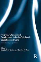 9781138642508-1138642509-Progress, Change and Development in Early Childhood Education and Care: International Perspectives