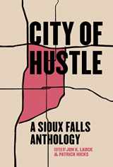 9781953368355-1953368352-City of Hustle: A Sioux Falls Anthology (Belt City Anthologies)