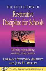9781561485062-1561485063-The Little Book of Restorative Discipline for Schools: Teaching Responsibility; Creating Caring Climates (The Little Books of Justice and Peacebuilding Series)