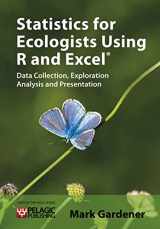 9781907807121-1907807128-Statistics for Ecologists Using R and Excel: Data Collection, Exploration, Analysis and Presentation (Data in the Wild)