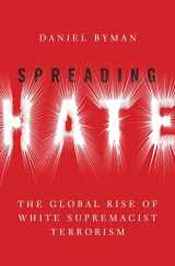 9780197537619-0197537618-Spreading Hate: The Global Rise of White Supremacist Terrorism