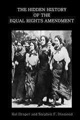 9781500182212-1500182214-The Hidden History of the Equal Rights Amendment