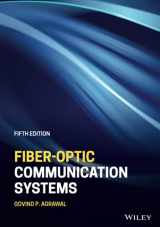 9781119737360-1119737362-Fiber-Optic Communication Systems (Wiley Series in Microwave and Optical Engineering)