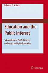 9781402052477-1402052472-Education and the Public Interest: School Reform, Public Finance, and Access to Higher Education