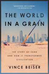 9780399576447-0399576444-The World in a Grain: The Story of Sand and How It Transformed Civilization