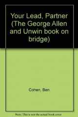 9780047930218-0047930217-Your lead, partner, (The George Allen and Unwin book on bridge)