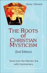 9781565484856-1565484851-Roots of Christian Mysticism: Texts from the Patristic Era with Commentary, 2nd Edition (Theology and Faith)