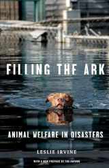 9781592138357-1592138357-Filling the Ark: Animal Welfare in Disasters (Animals and Ethics)