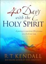 9781621369776-1621369773-40 Days With the Holy Spirit: A Journey to Experience His Presence in a Fresh New Way