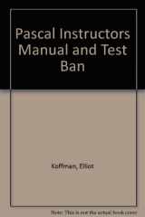 9780201183962-020118396X-Pascal Instructors Manual and Test Ban