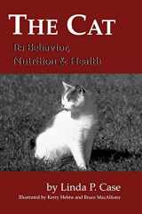 9780813803319-0813803314-The Cat: Its Behavior, Nutrition and Health