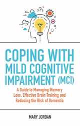 9781787750906-1787750906-Coping with Mild Cognitive Impairment (MCI)