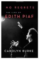 9780307268013-0307268012-No Regrets: The Life of Edith Piaf