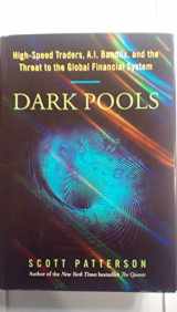 9780307887177-0307887170-Dark Pools: The Rise of the Machine Traders and the Rigging of the U.S. Stock Market