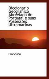 9780554469232-0554469235-Diccionario Geograhico Abreviado De Portugal E Suas Possessoes Ultramarinas (Portuguese Edition)