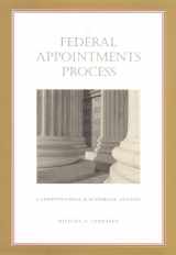 9780822331995-0822331993-The Federal Appointments Process: A Constitutional and Historical Analysis (Constitutional Conflicts)