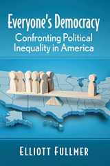 9781476688572-1476688575-Everyone's Democracy: Confronting Political Inequality in America