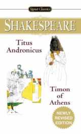 9780451529565-0451529561-Titus Andronicus and Timon of Athens (Signet Classic Shakespeare)