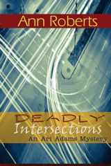 9781594932243-1594932247-Deadly Intersection (An Ari Adams Mystery, 3)