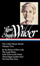 9781598531619-1598531611-Laura Ingalls Wilder: The Little House Books Vol. 2 (LOA #230): By the Shores of Silver Lake / The Long Winter / Little Town on the Prairie / These ... of America Laura Ingalls Wilder Edition)