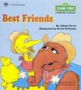 9780307690081-0307690083-Best Friends (Sesame Street Growing Up Books)
