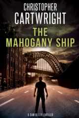 9781523277094-1523277092-The Mahogany Ship (Sam Reilly)
