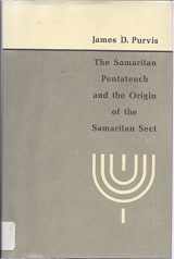 9780674785854-0674785851-The Samaritan Pentateuch and the Origin of the Samaritan Sect
