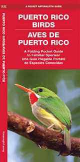 9781620055311-1620055317-Puerto Rico Birds/Aves de Puerto Rico (Bilingual): A Folding Pocket Guide to Familiar Species/Una Guia Plegable Portail de Especies Conocidas (Pocket Naturalist Guide)