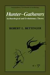 9780306436505-0306436507-Hunter-Gatherers: Archaeological and Evolutionary Theory (Interdisciplinary Contributions to Archaeology)