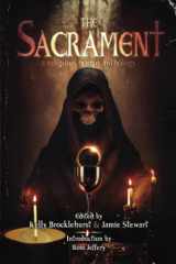 9781998851089-1998851087-The Sacrament: A Religious Horror Anthology (DarkLit Horror Anthologies)