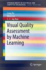 9789812874672-9812874674-Visual Quality Assessment by Machine Learning (SpringerBriefs in Electrical and Computer Engineering)