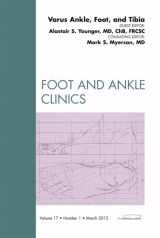 9781455738618-1455738611-Varus Foot, Ankle, and Tibia, An Issue of Foot and Ankle Clinics (Volume 17-1) (The Clinics: Orthopedics, Volume 17-1)