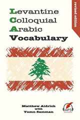 9780692622582-0692622586-Levantine Colloquial Arabic Vocabulary