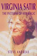 9780911226386-0911226389-Virginia Satir: The Patterns of Her Magic