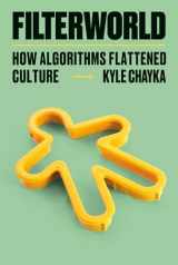 9780385548281-0385548281-Filterworld: How Algorithms Flattened Culture