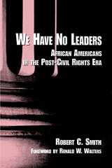 9780791431368-0791431363-We Have No Leaders: African Americans in the Post-Civil Rights Era (Suny Series in Afro-American Studies) (Suny African American Studies)