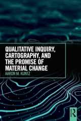 9781138042834-1138042838-Qualitative Inquiry, Cartography, and the Promise of Material Change