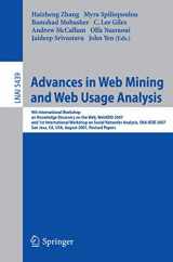 9783642005275-3642005276-Advances in Web Mining and Web Usage Analysis: 9th International Workshop on Knowledge Discovery on the Web, WebKDD 2007, and 1st International ... (Lecture Notes in Computer Science, 5439)