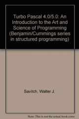 9780805304176-0805304177-Turbo PASCAL 4.0/5.0: An Introduction to the Art and Science of Programming (Benjamin/Cummings series in structured programming)