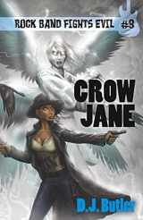 9781614752998-1614752990-Crow Jane (Rock Band Fights Evil)