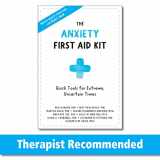9781684038480-1684038480-The Anxiety First Aid Kit: Quick Tools for Extreme, Uncertain Times