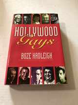 9781569800836-1569800839-Hollywood Gays: Conversations With: Cary Grant, Liberace, Tony Perkins, Paul Lynde, Cesar Romero, Randolph Scott...