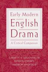 9780195153866-0195153863-Early Modern English Drama: A Critical Companion