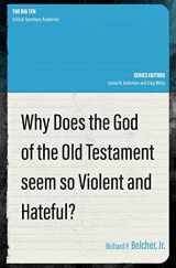 9781527110168-1527110168-Why Does the God of the Old Testament Seem so Violent and Hateful? (The Big Ten)